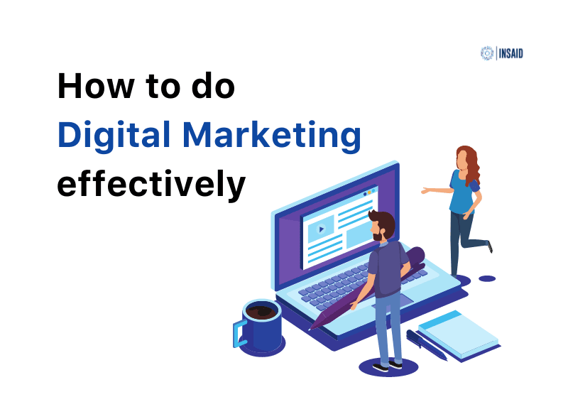 How to do Digital Marketing effectively?