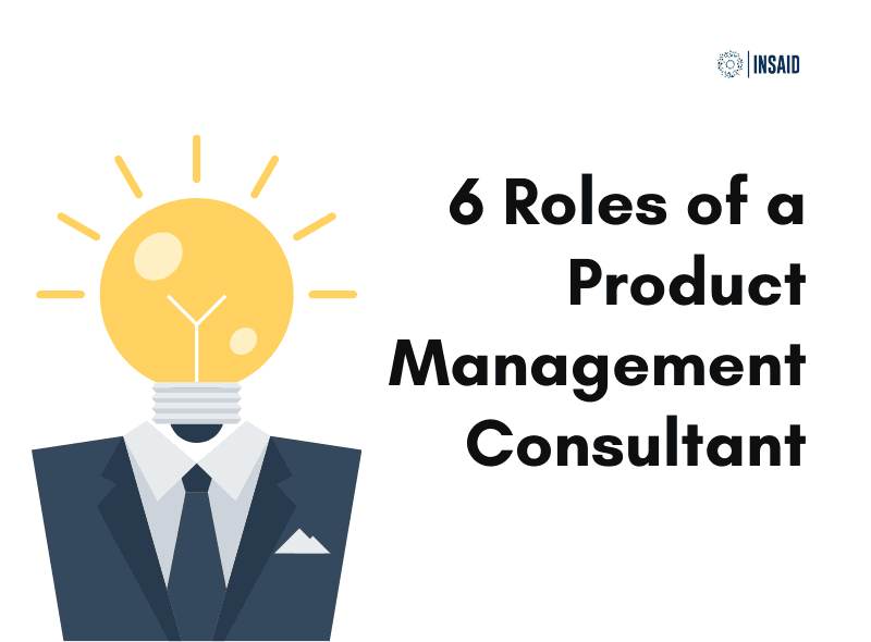 6 Roles of a Product Management Consultant