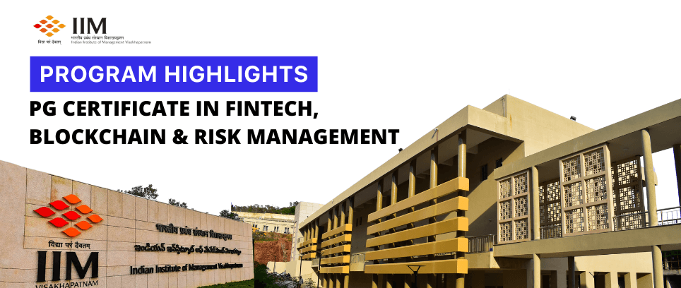 Why choose IIM-V PG Certificate Program in FinTech, Blockchain & Risk Management in Collaboration with Accredian?