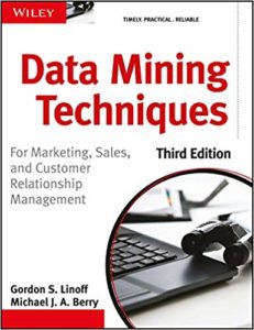 Data Mining Techniques: For Marketing, Sales, and Customer Relationship Management