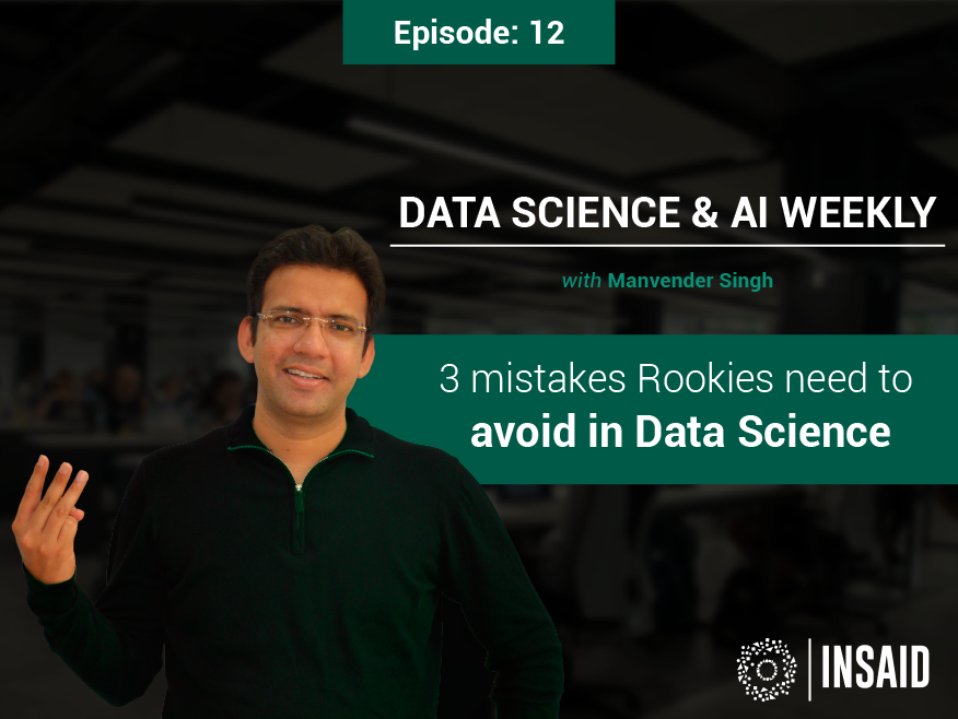 3 mistakes Rookies need to avoid in Data Science