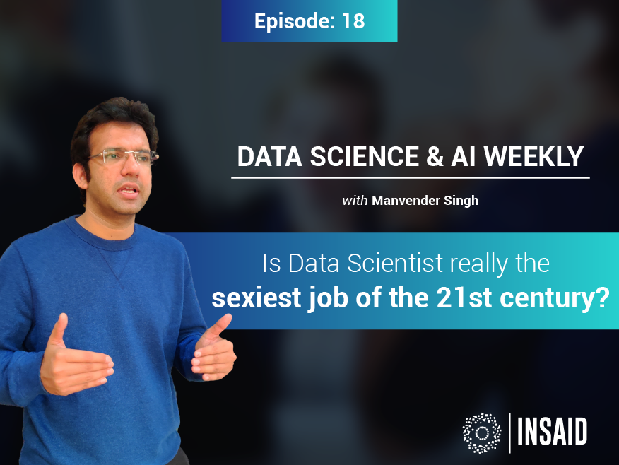 Episode 18: Is Data Scientist really the sexiest job of the 21st century?