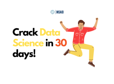 Crack Data Science in 30 days!