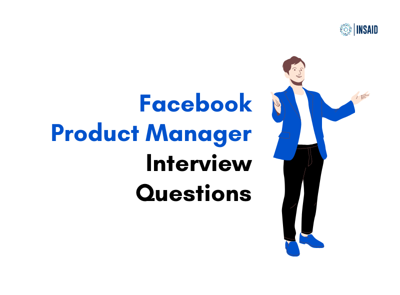 Facebook Product Manager Interview: List of 35+ Questions