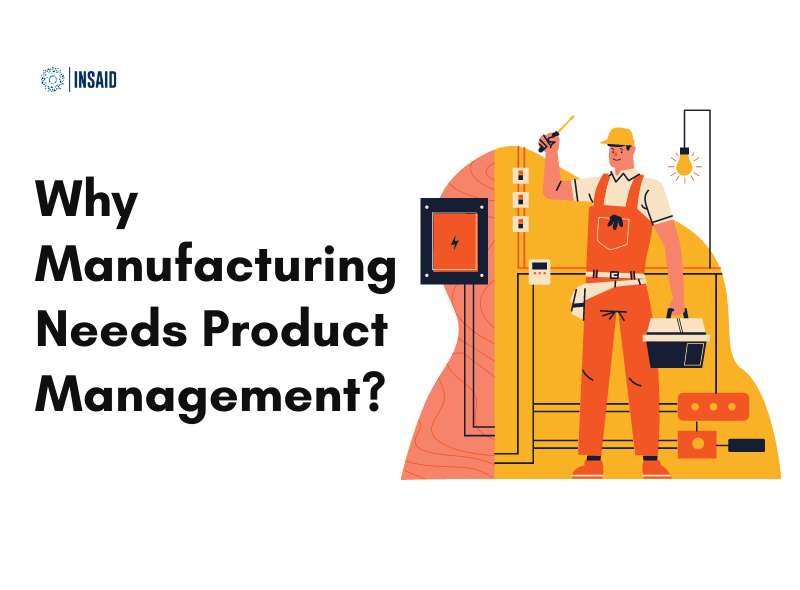 Why Manufacturing Needs Product Management?