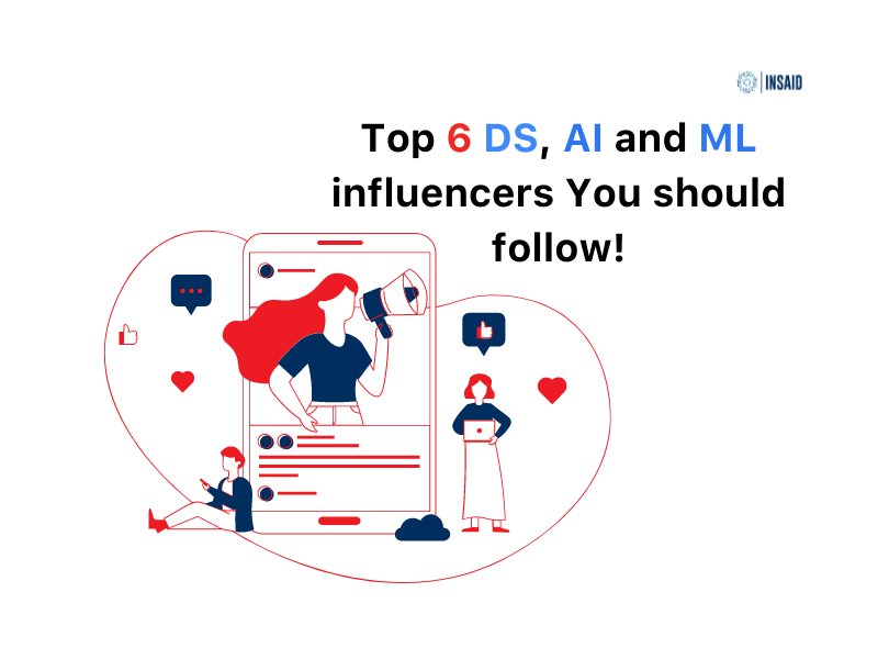Top 6 Data Science, AI and Machine Learning influencers