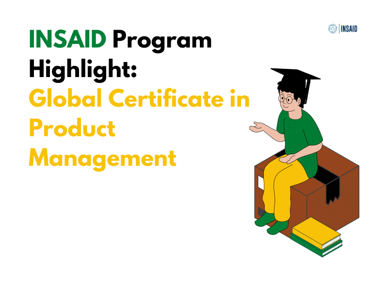 INSAID Program Highlight: Global Certificate in Product Management