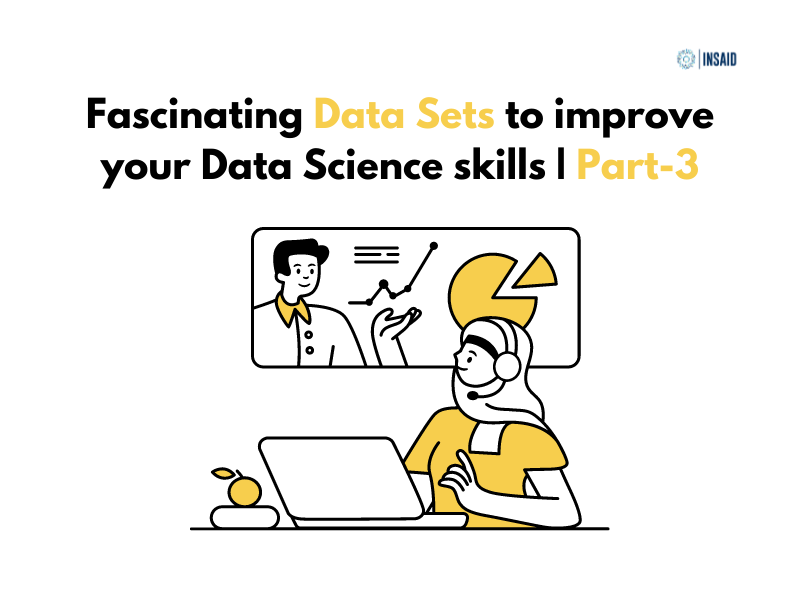 Fascinating Data Sets to improve your Data Science skills Part-3