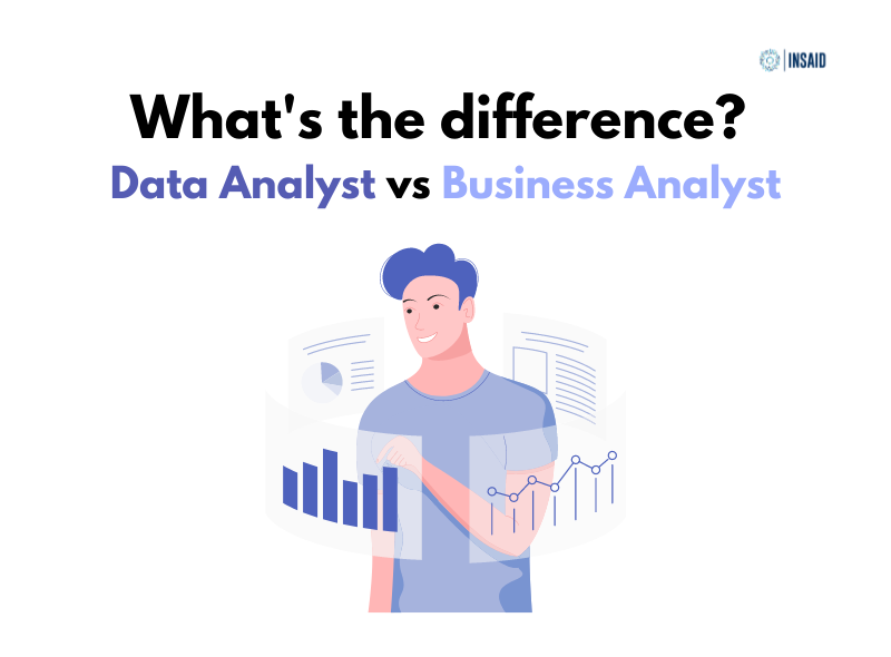 What's the difference? Data Analyst vs Business Analyst