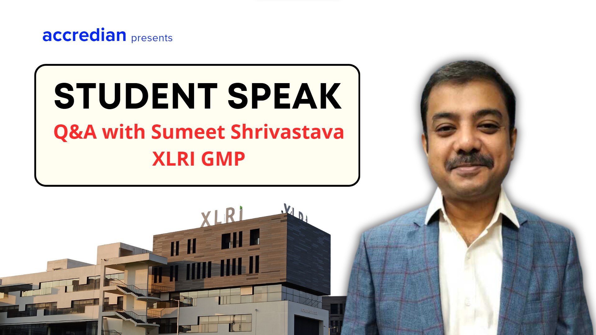 Student Speak: Q&A with Sumeet Shrivastava, XLRI GMP