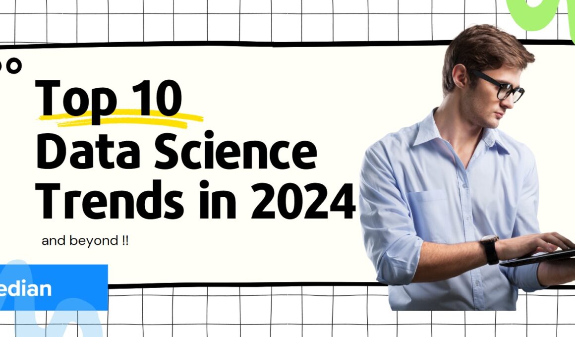 Top 10 Data Science Trends in 2024