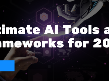 Ultimate AI Tools and Frameworks for 2024