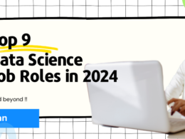 Top 9 Data Science Job Roles in 2024